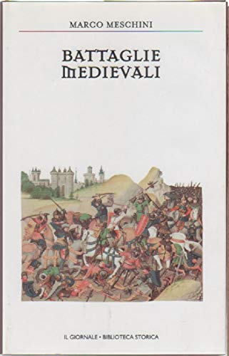 Battaglie medievali - Marco Meschin