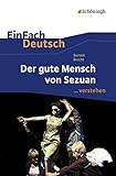  EinFach Deutsch ... verstehen: Bertolt Brecht: Der gute Mensch von Sezuan: Interpretationshilfen / Bertolt Brecht: Der gute Mensch von Sezuan (EinFach Deutsch ... verstehen: Interpretationshilfen)
