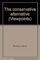 The conservative alternative (Viewpoints) 0030065712 Book Cover