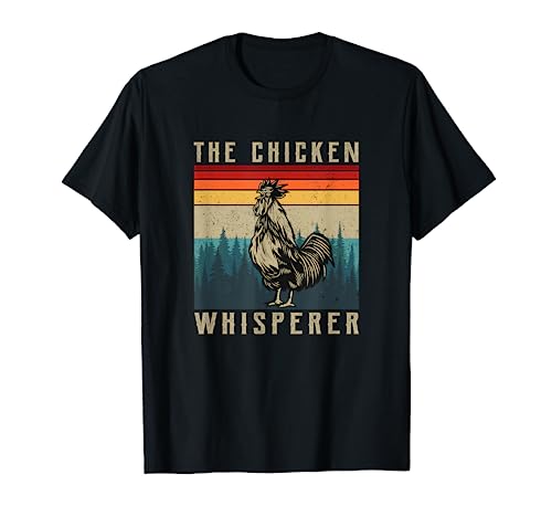 The chicken whisperer funny chicken lover farmer t-shirt