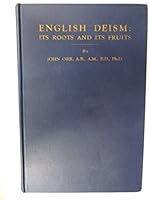 English Deism: Its Roots and Its Fruits B000O2TEZG Book Cover