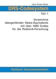 DRS-Codesystem Teil 1. Verzeichnis übergreifender Rates-Äquivalente mit über 4000 Codes für die Radionik-Forschung - Hans Otfried Dittmer