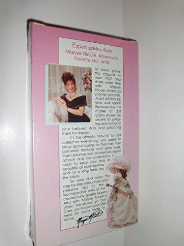 Maryse Nicole's Collectible Doll Care, A Video Handbook