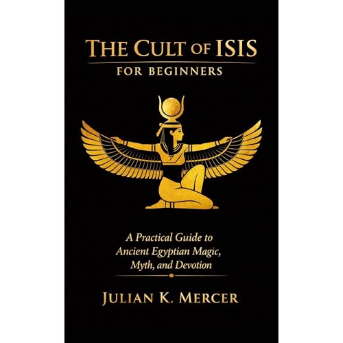 The Cult of Isis for Beginners Audiobook By Julian K. Mercer cover art
