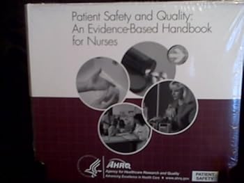 CD-ROM Patient Safety and Quality: An Evidence-Based Handbook for Nurses (Ahrq Publication) Book