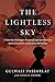 The Lightless Sky: A Twelve-Year-Old Refugee's Harrowing Escape from Afghanistan and His Extraordinary Journey Across Half the World
