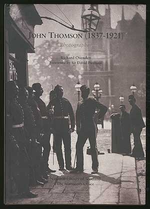 John Thomson (1837-1921): Photographer John Thomson (1837-1921): Photographer