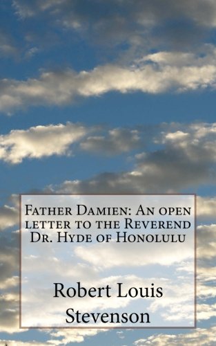  Father Damien: An open letter to the Reverend Dr. Hyde of Honolulu PDF Ebook En Ligne