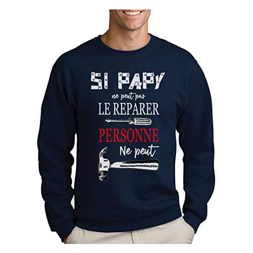 Papy Peut Tout réparer Humour Bricoleur Grands Pères Sweatshirt Homme Large Marine