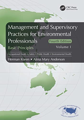 MANAGEMENT AND SUPERVISORY PRACTICES FOR ENVIRONMENTAL PROFESSIONALS: Basic Principles, Volume I: 1 view 2