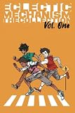 Eclectic Mechanism: The Collection Vol. One