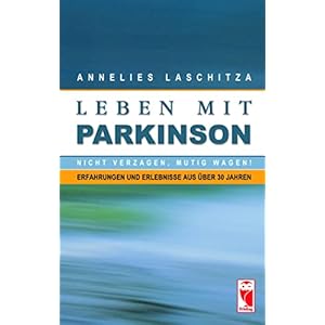 Leben mit Parkinson: Nicht verzagen, mutig wagen!