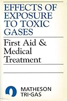 Effects of Exposure to Toxic Gases: First Aid and Medical Treatment 9994698605 Book Cover