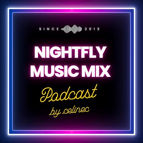 Nightfly Music Mix Podcast Por celinec capa