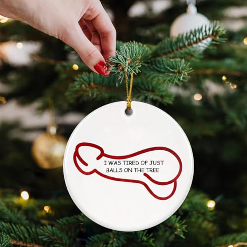 Funny Christmas Ornaments - I was Tired of JUST Balls ON THE Tree - Unique Christmas Ornaments, Gag Gifts, White Elephant Gift - image 5