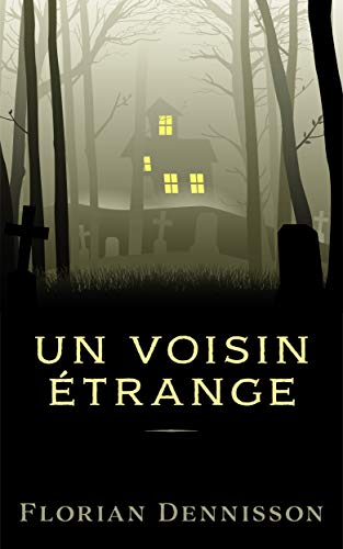 Télécharger Un voisin étrange (série policier & suspense jeunesse 8-14 ans t. 1) Gratuit