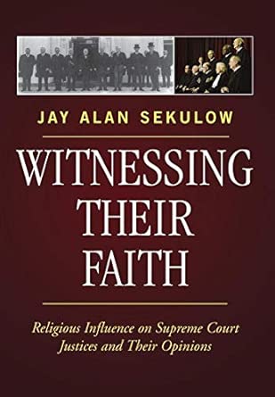 Witnessing Their Faith: Religious Influence on Supreme Court Justices and Their Opinions book cover