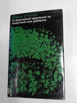 Hardcover A theoretical approach to rural land-use patterns Book