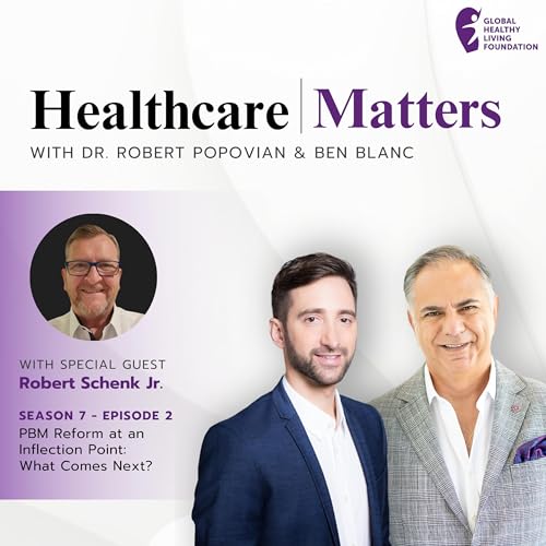S7, Ep 2- PBM Reform at an Inflection Point: What Comes Next?