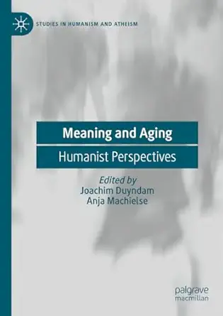 Meaning and Aging: Humanist Perspectives 2024th Edition book cover