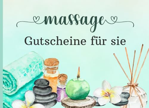 Massage-Gutscheine für ihn: Wellness-Gutscheine für Ehefrau, Partnerin oder Freundin | Romantisches Geschenk zum Valentinstag, Jahrestag & anderen...