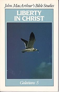 Paperback Liberty in Christ (John MacArthur's Bible studies) Book