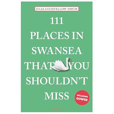 111 Places in Swansea That You Shouldn't Miss