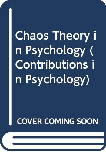 Chaos Theory in Psychology (International Contributions in Psychology)