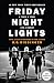 Friday Night Lights, 25th Anniversary Edition: A Town, a Team, and a Dream