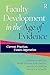 Faculty Development in the Age of Evidence: Current Practices, Future Imperatives
