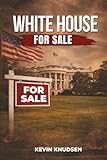 White House For Sale: My Perspective