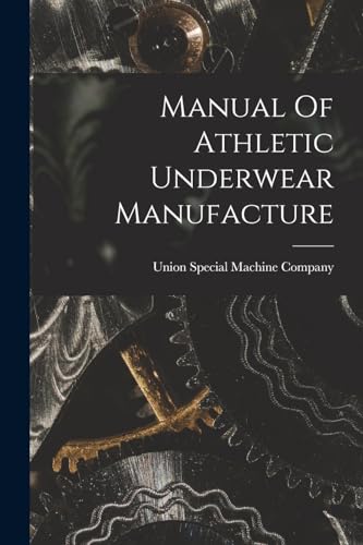 Manual Of Athletic Underwear Manufacture