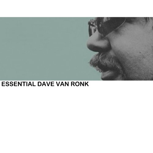  Essential Dave Van Ronk