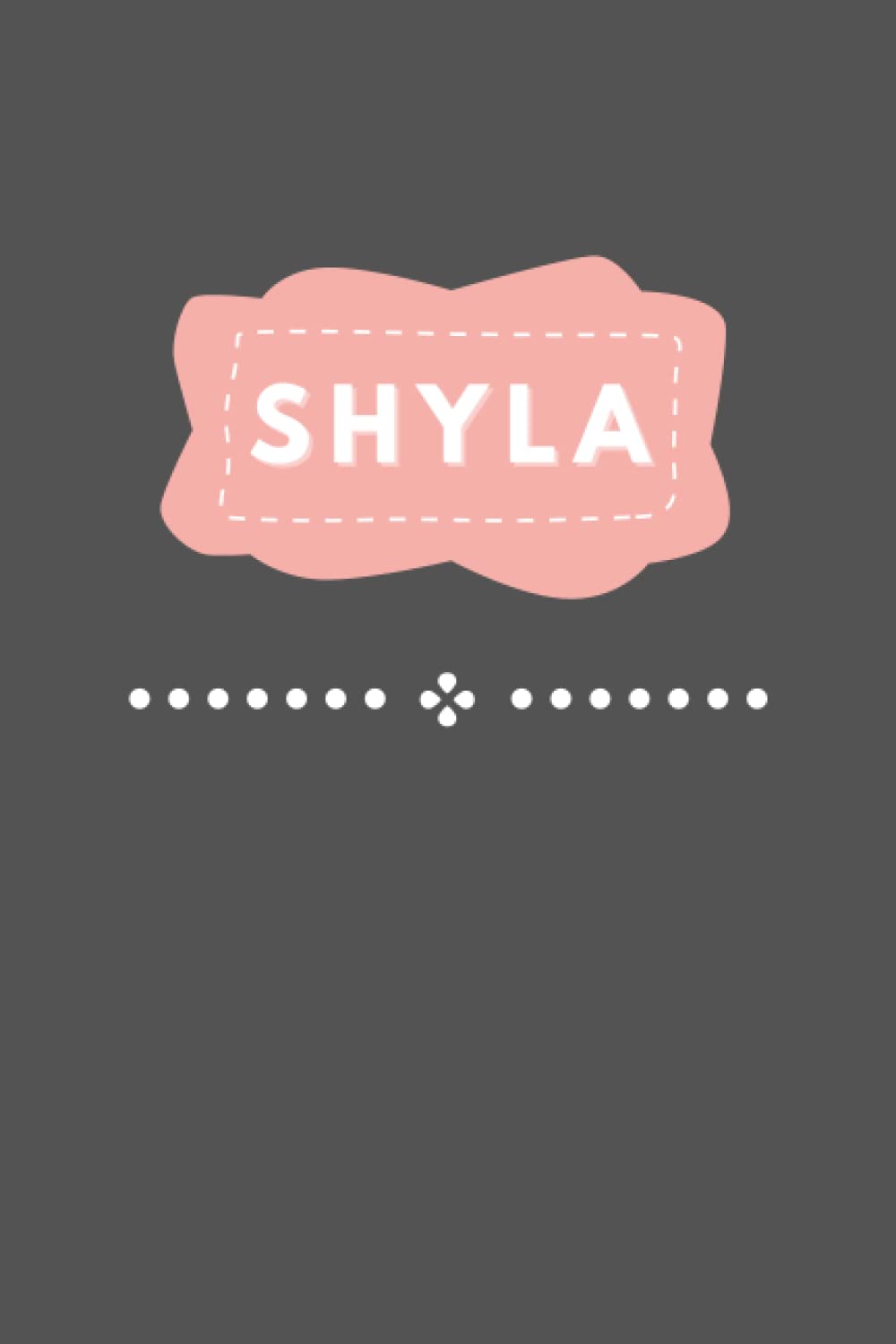 SHYLA: A Personalized Notebook for Girls Named Shyla