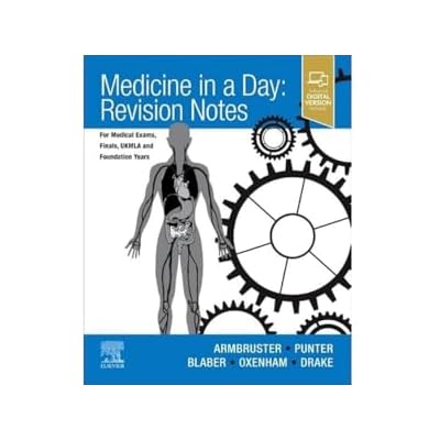 Medicine in a Day: Revision Notes for Medical Exams, Finals, UKMLA and Foundation Years