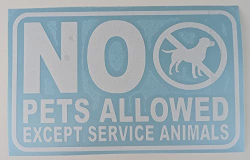 Awsomeproducts - No Pets Allowed Except Service Animals - (8 X 5 - White) - Vinyl Decal Sticker Business Sign, Door, Window #TOP2