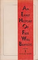 Early History of Free Will Baptists the Orginal Free Will Baptists in Americana (1727-1830) B0017SVF3A Book Cover