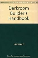 The Darkroom Builder's Handbook 083061995X Book Cover