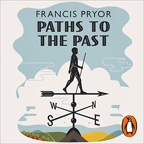 Francis Pryor presents Paths to the Past episode artwork