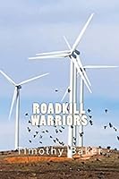 Roadkill Warriors 1508756848 Book Cover