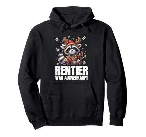 Rentier War Ausverkauft Weihnachten Waschbär Weihnachtszeit Pullover...