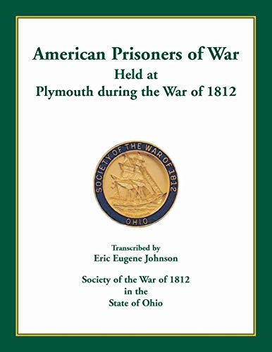 American Prisoners of War Held at Plymouth During the War of 1812