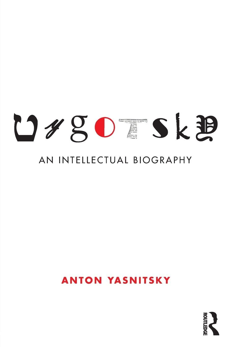 Vygotsky: An Intellectual Biography