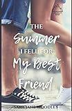 The Summer I Fell for My Best Friend: A Sweet, Heart-Felt Summer Romance (Legacy Inn)