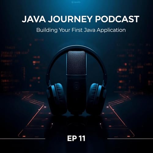 JAVA EP 11: जावा प्रोग्रामिंग: आपका पहला एप्लिकेशन बनाने की मार्गदर्शिका
