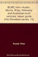 BLMC mini--Austin, Morris, Riley, Welseley and Australian-built vehicles: repair guide (His Glovebox series, 13) 0903168138 Book Cover