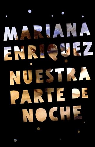 Disponible para leer ya mismo: Nuestra parte de noche/ Our Share of Night Disponible para leer ya mismo: Nuestra parte de noche/ Our Share of Night
