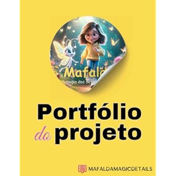 Capa do livro Mafalda e a Magia dos Detalhes Invisíveis - Portfólio do Projeto (Portuguese Edition)