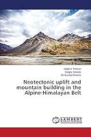 Neotectonic uplift and mountain building in the Alpine-Himalayan Belt 3659617482 Book Cover