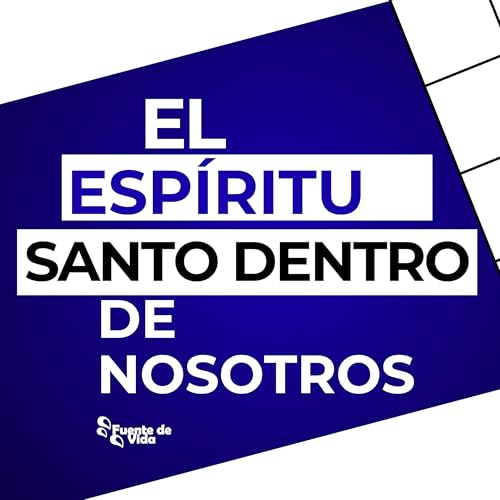 El Esp&iacute;ritu Santo dentro de Nosotros